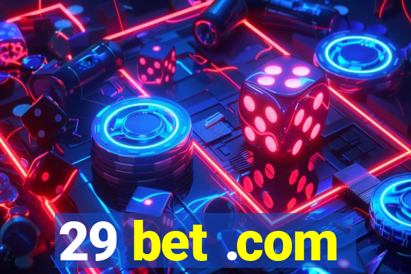 29 bet .com